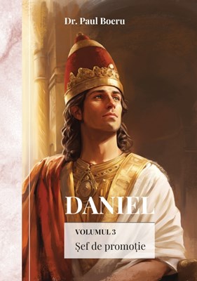 Daniel. Sef de promotie vol. 3