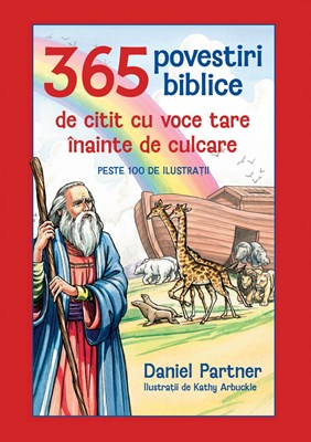 365 povestiri Biblice de citit cu voce tare inainte de culcare