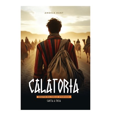 Calatoria - Seria Mostenirea Raului Stravechi - vol. 3 - roman crestin