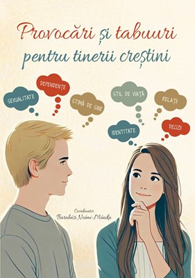 Provocari si tabuuri pentru tinerii crestini