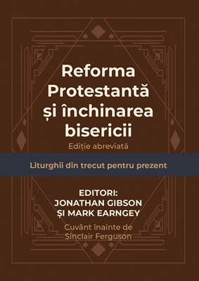 Reforma Protestanta si inchinarea bisericii