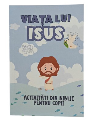Viața lui Isus - Activiăți din biblie pentru copii