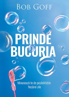 Prinde bucuria - Bob Goff