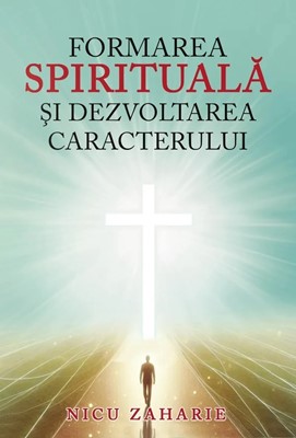 Formarea spirituala si dezvoltarea caracterului