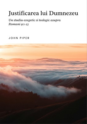 Justificarea lui Dumnezeu – John Piper