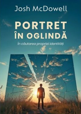 Portret in oglinda - Josh McDowell