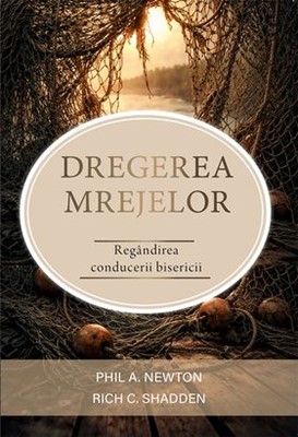 Dregerea Mrejelor: Regândirea conducerii bisericii