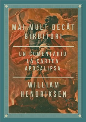 Mai mult decât biruitori – William Hendriksen