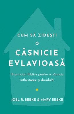 Cum să zidești o căsnicie evlavioasă