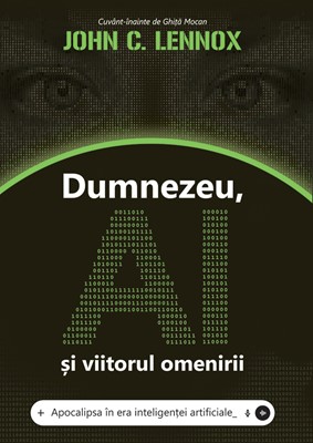 Dumnezeu, AI si viitorul omenirii - John C. Lennox