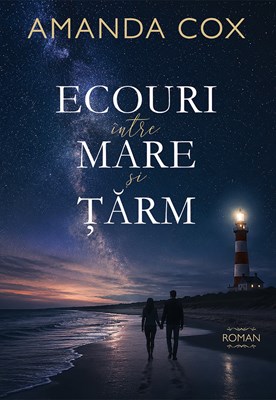Ecouri intre mare si tarm - Amanda Cox