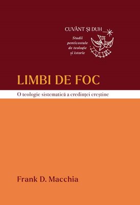 Limbi de foc. O teologie sistematică a credinței creștine