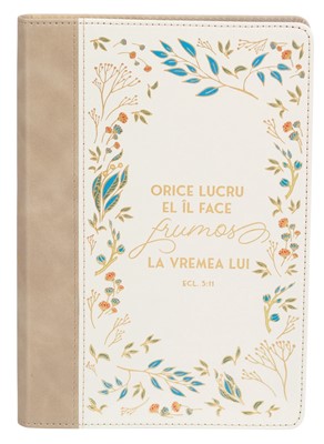 Jurnal: Orice lucru El il face frumos la vremea lui