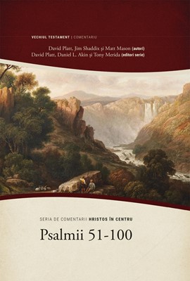Psalmii 51-100 - Seria de comentarii: Hristos in centru