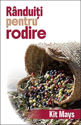 Rânduiți pentru rodire