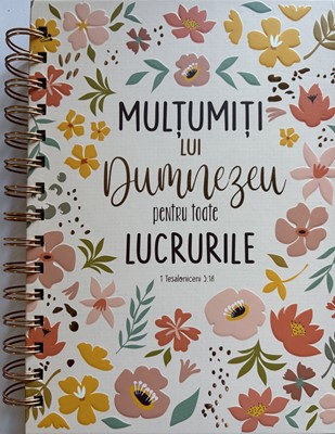 Jurnal: Multumiti lui Dumnezeu pentru toate lucrurile