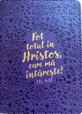 Jurnal: Pot totul in Hristos care ma intareste (Mov)
