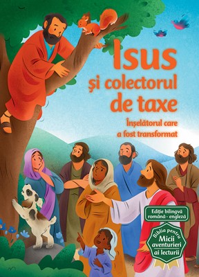 Isus si colectorul de taxe (Seria Biblia pentru micii aventurieri ai lecturii)