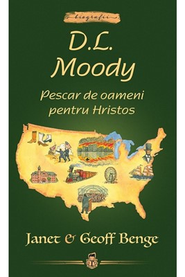 D.L. Moody: Pescar de oameni pentru Hristos -- seria Biografii