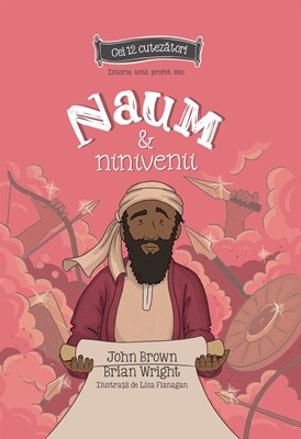 Naum si ninivenii - Seria: Cei 12 cutezatori