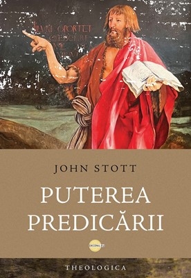 Puterea predicării - John R.W. Stott