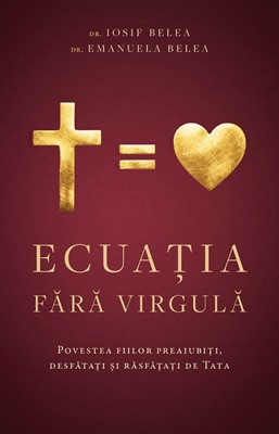 Ecuația fără virgulă – Iosif Belea și Emanuela Belea