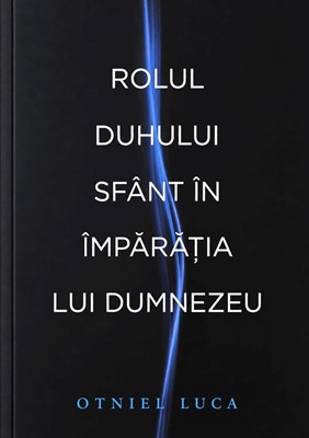 Rolul Duhului Sfant in Imparatia lui Dumnezeu