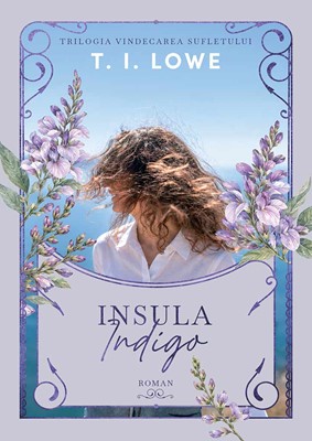 Insula Indigo - Trilogia: Vindecarea sufletului