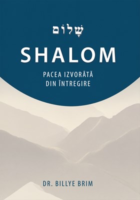 Shalom - pacea izvorata din intregire