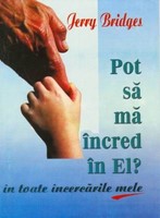 Pot să mă încred în El în toate încercările mele? (SC)