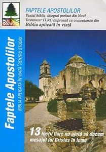 Biblia aplicată în viaţă pentru studiu - Faptele Apostolilor