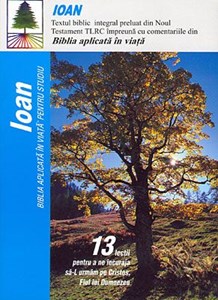Biblia aplicată în viaţă pentru studiu - Ioan