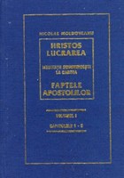Hristos - Lucrarea; Meditaţii Faptele Apostolilor - vol.I (HB)