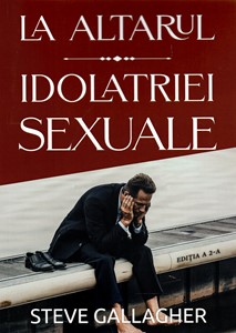 La altarul idolatriei sexuale (SC)