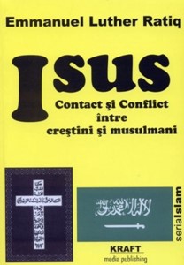 Isus - Contact şi conflict între creştini şi musulmani (sc)
