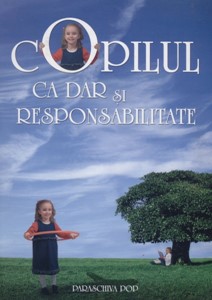 Copilul ca dar și responsabilitate (Paperback)