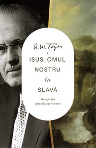 Isus, Omul nostru în slavă (Copertă moale)