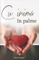Cu inima în palme