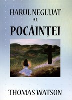 Harul neglijat al pocăinţei