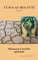 Cum s-au rugat ei - Misionarii şi trezirile spirituale, vol. 3