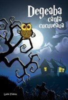 Degeaba cântă cucuveaua