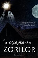 În aşteptarea zorilor