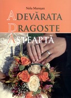 Adevărata dragoste aşteaptă