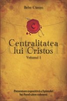 Centralitatea lui Cristos, vol. 1