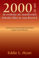 2000 de ani de evidenţe ale manifestării Duhului Sfânt în viaţa Bisericii
