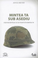 Mintea ta sub asediu
