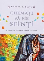 Chemaţi să fie sfinţi