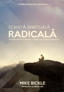 O viaţă spirituală radicală