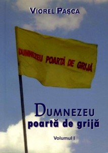 Dumnezeu poartă de grijă - vol. 1