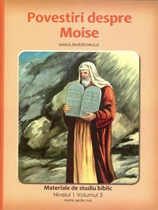 Nivelul 1 vol. 3 Povestiri despre Moise - Ghidul invatatorului